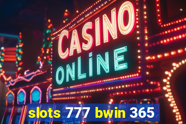 slots 777 bwin 365